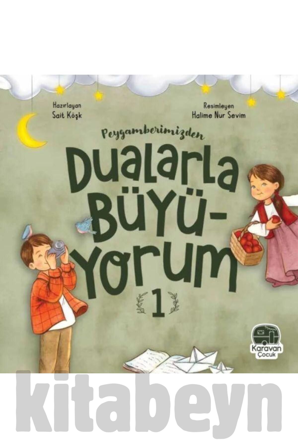 Peygamberimizden Dualarla Büyüyorum 1 / / Sait Köşk