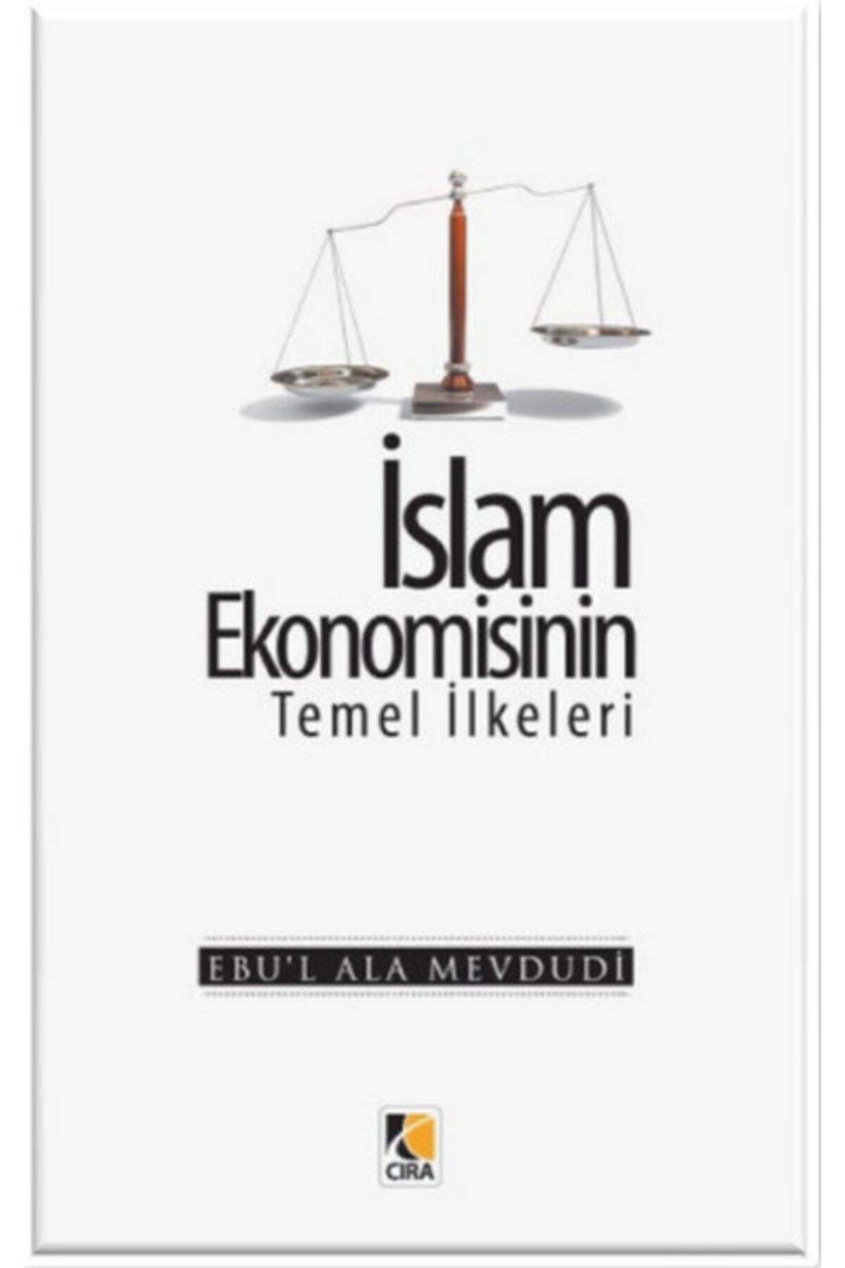 İslam Ekonomisinin Temel İlkeleri- Ebu'l Ala Mevdudi
