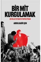 Bir Mit Kurgulamak Şii Hilali ve İran'ın Teopolitikası