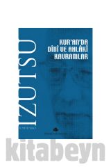 Kur'an'da Dini Ve Ahlaki Kavramlar Toshihiko İzutsu