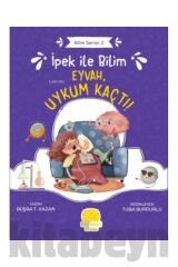 İpek Ile Bilim 2 Eyvah Uykum Kaçtı / / Büşra T. Kazan
