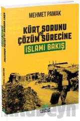 Kürt Sorunu Ve Çözüm Sürecine Islami Bakış Mehmet Pamak