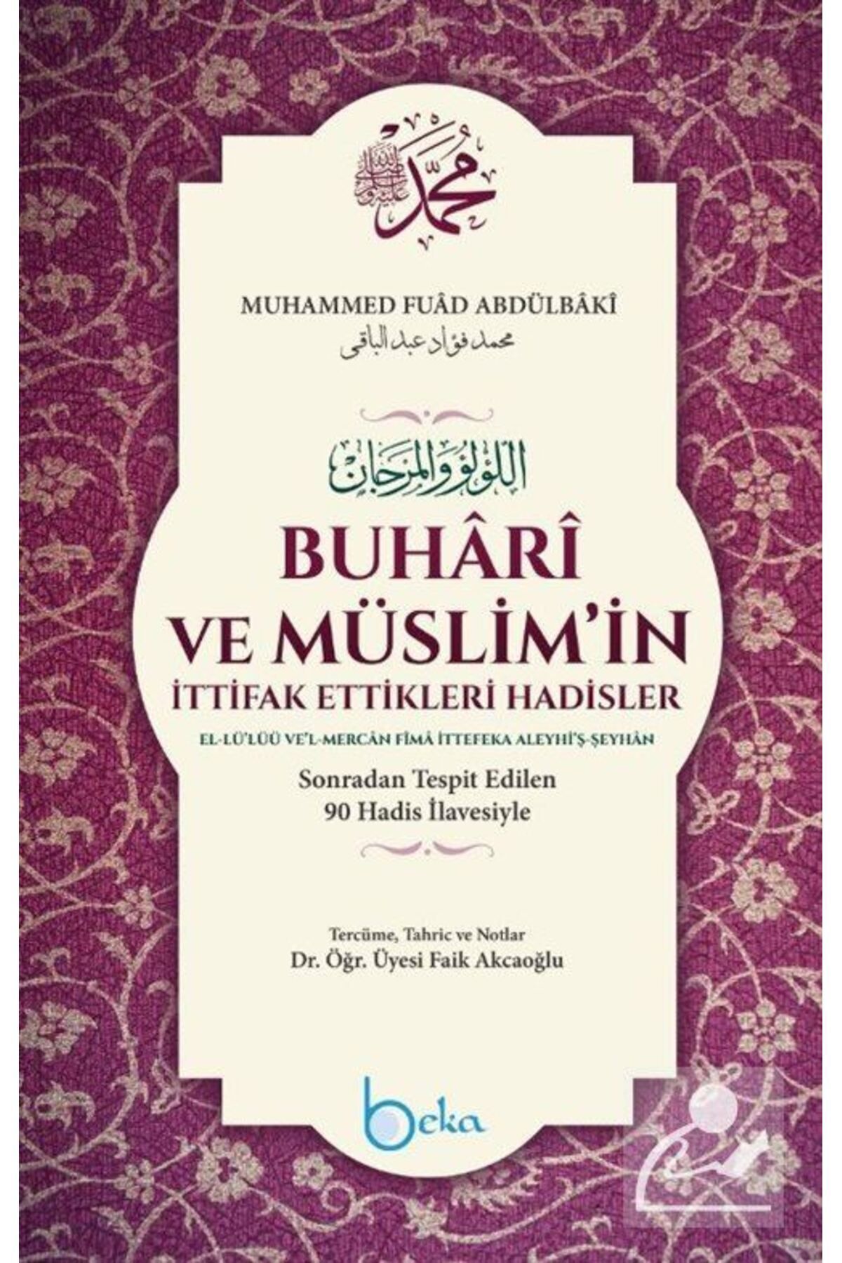 Buhari Ve Müslimin Ittifak Ettiği Hadisler (CİLTLİ) (KİTAP KAĞIDI)