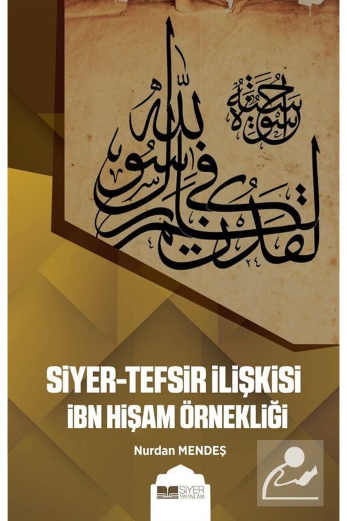 Siyer-tefsir Ilişkisi & Ibn Hişam Örnekliği
