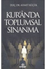 Kur’an’da Toplumsal Sınanma / Ahmet Küçük / Ensar Neşriyat / 9786256132283