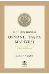 MODERN DÖNEMDE OSMANLI TAŞRA MALİYESİ  YAKUP AKKUŞ   TİMAŞ