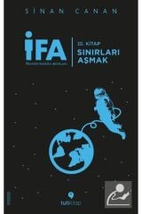 İfa: Insanın Fabrika Ayarları 3. Kitap / Sınırları Aşmak
