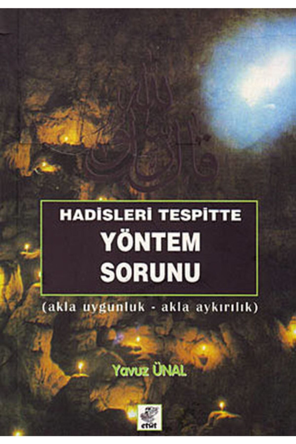 Hadisleri Tespitte Yöntem Sorunu
