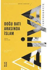 Doğu Batı Arasında Islam / / Aliya Izetbegoviç