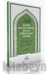 Kader Meselesindeki Hatalı Görüşlerin Tashîhi