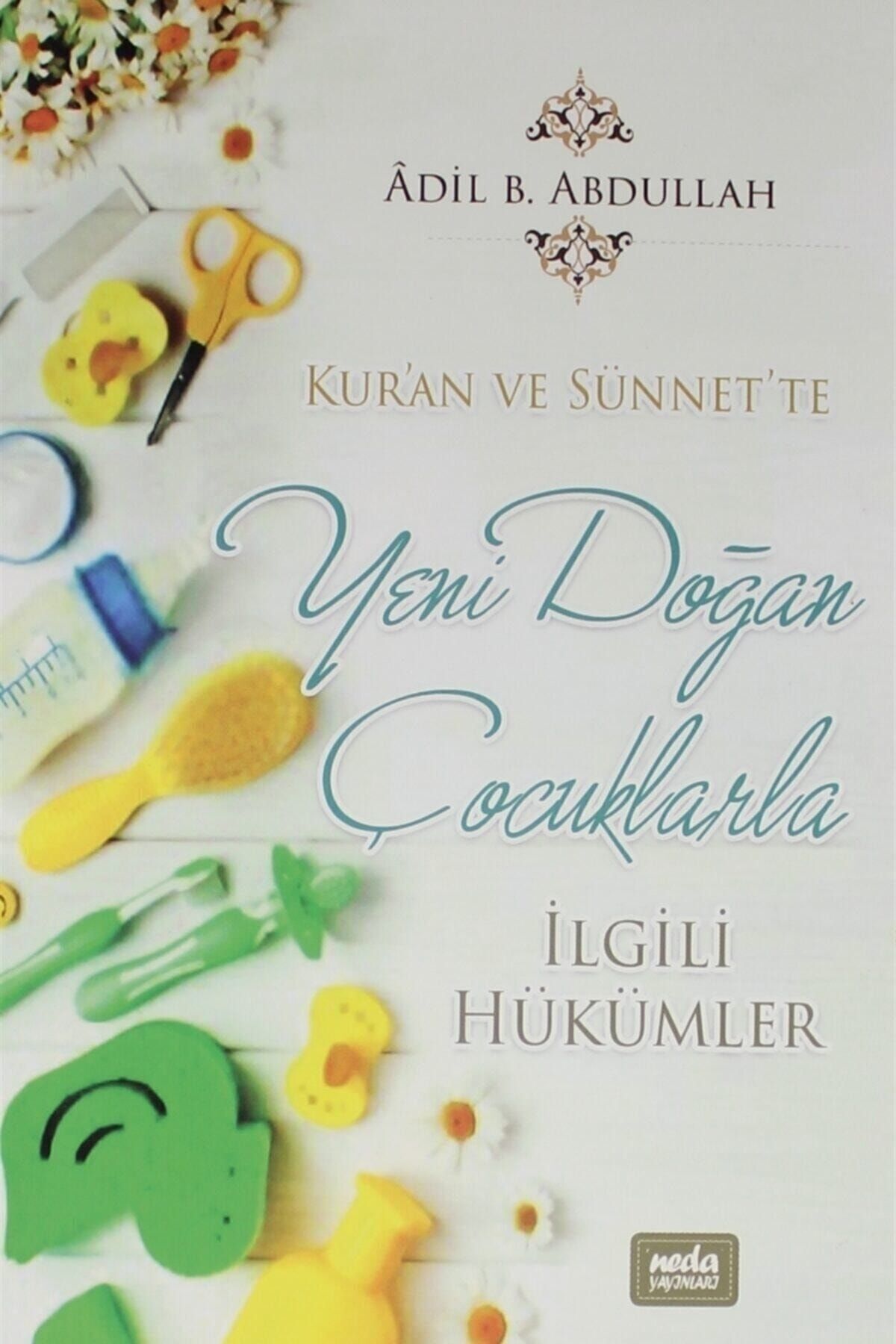 Kur'an Ve Sünnet'te Yeni Doğan Çocuklarla Ilgili Hükümler