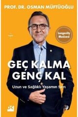 Geç Kalma Genç Kal