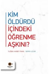 Kim Öldürdü Içindeki Öğrenme Aşkını ?