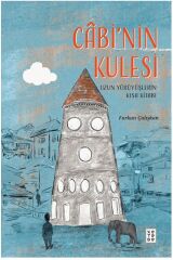 Cabi’nin Kulesi / Furkan Çalışkan / Ketebe Genç / 9786256792975