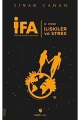 İFA: İnsanın Fabrika Ayarları 2. Kitap - İlişkiler ve Stres