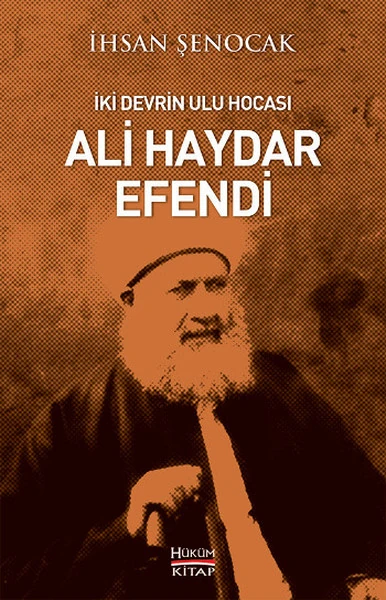 İki Devrin Hocası Ali Haydar Efendi