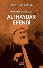 İki Devrin Hocası Ali Haydar Efendi