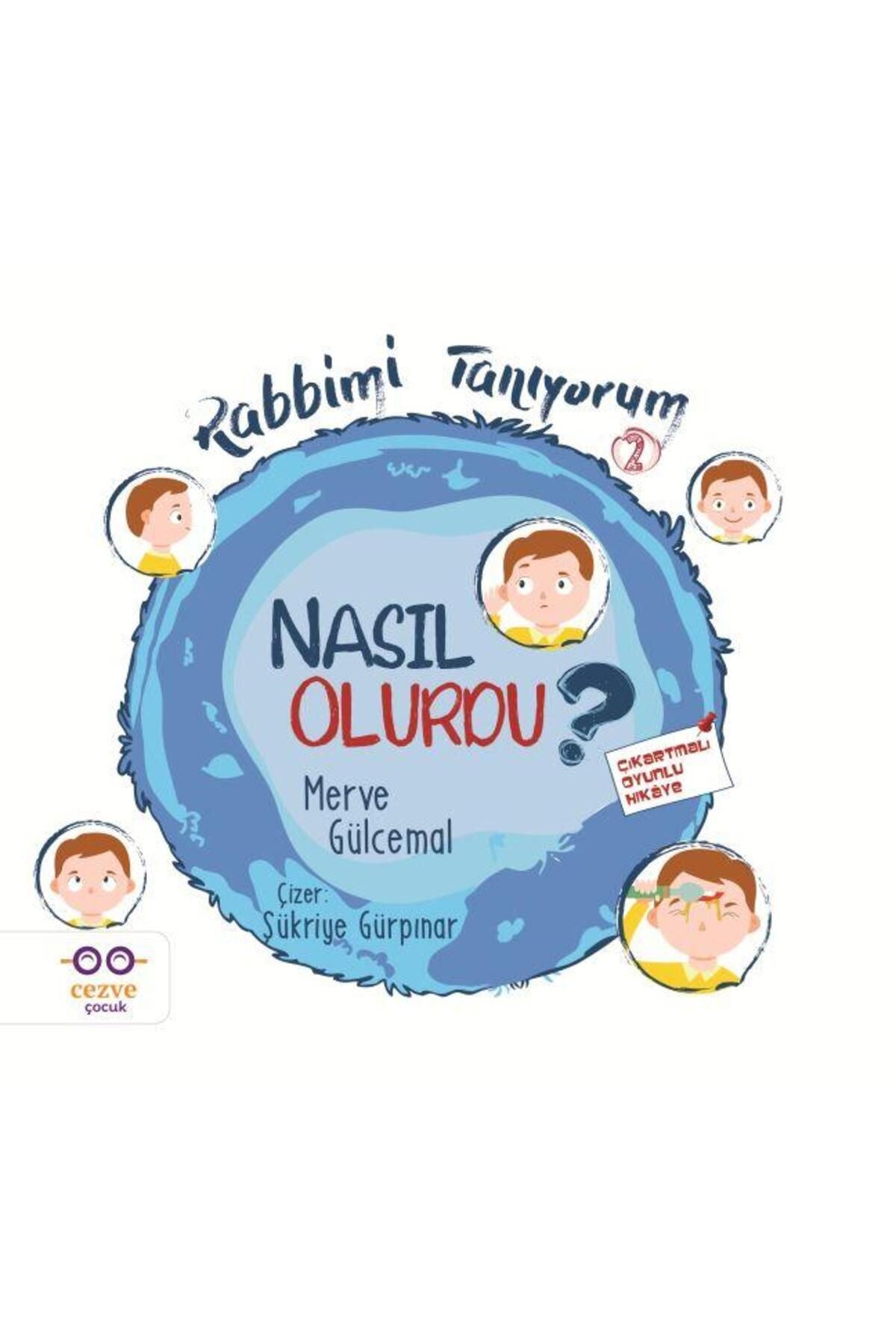 Nasıl Olurdu? Rabbimi Tanıyorum 2 / / Merve Gülcemal