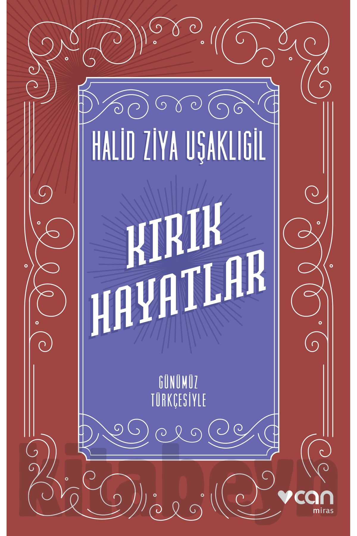 Kırık Hayatlar (GÜNÜMÜZ TÜRKÇESİYLE)