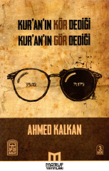 Kuranın Kör Dediği Kuranın Gör Dediği