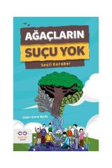 Ağaçların Suçu Yok / / Seçil Karabel