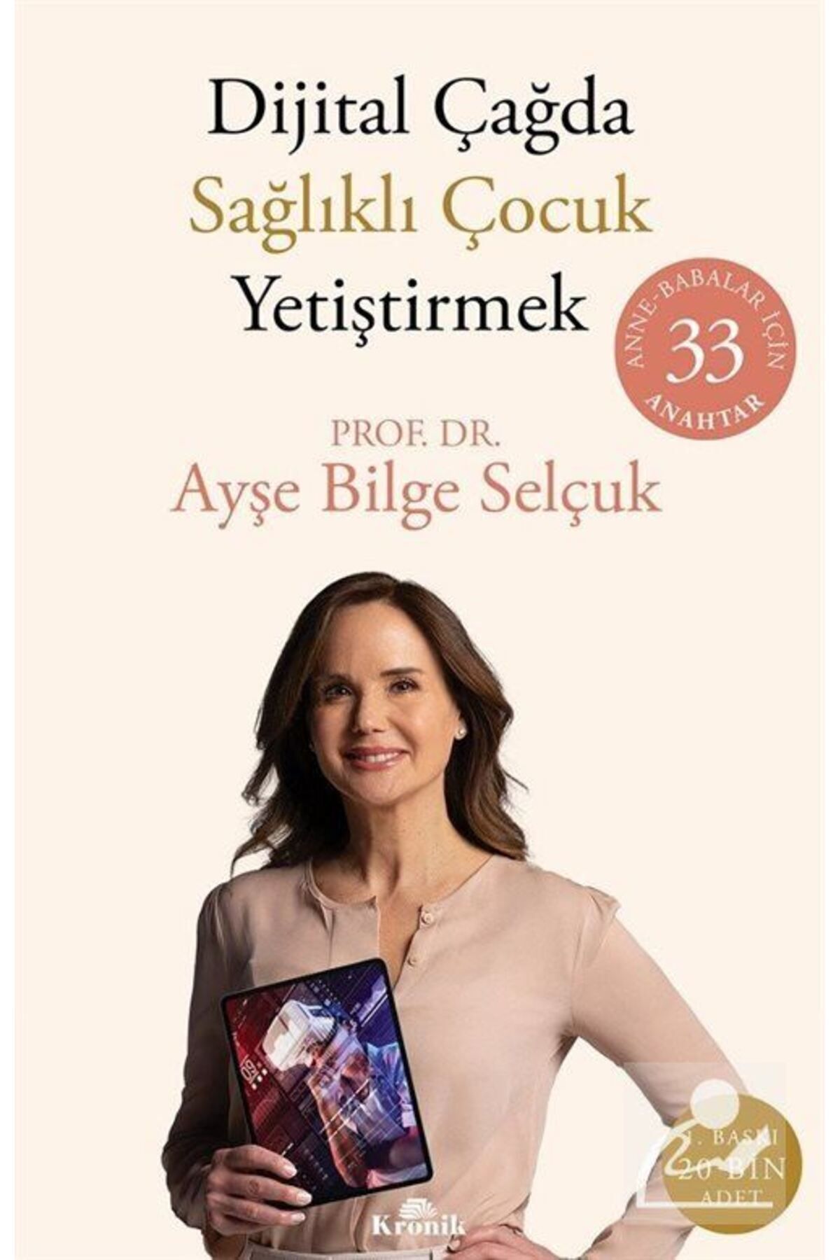 Dijital Çağda Sağlıklı Çocuk Yetiştirmek & Anne-babalar Için 33 Anahtar