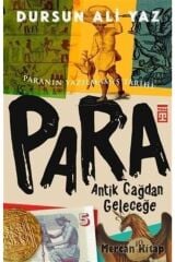 Antik Çağdan Geleceğe Para & Paranın Yazılmamış Tarihi