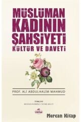 Müslüman Kadının Şahsiyeti Kültür Ve Daveti, Ali Abdulhalim Mahmud
