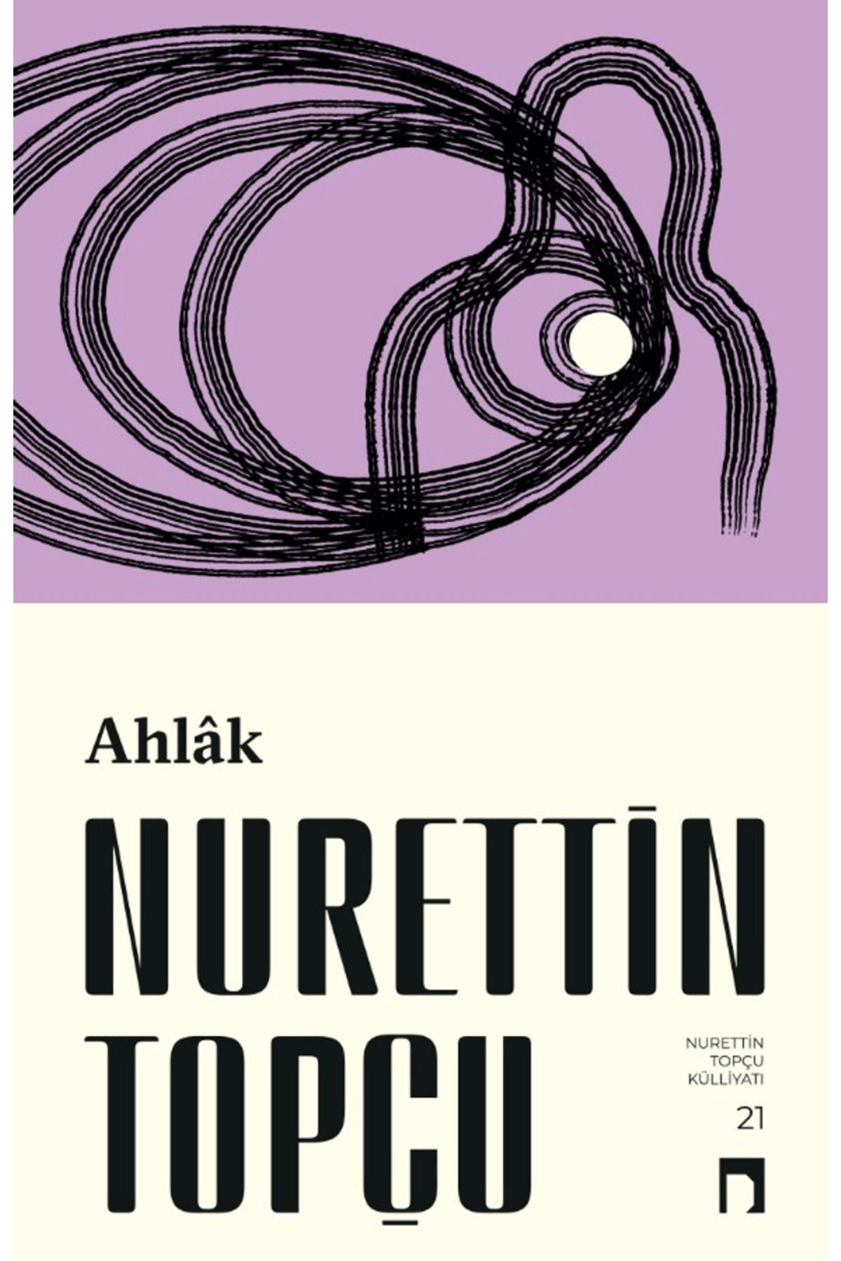Ahlak / Nurettin Topçu / Dergah Yayınları / 9786256839779