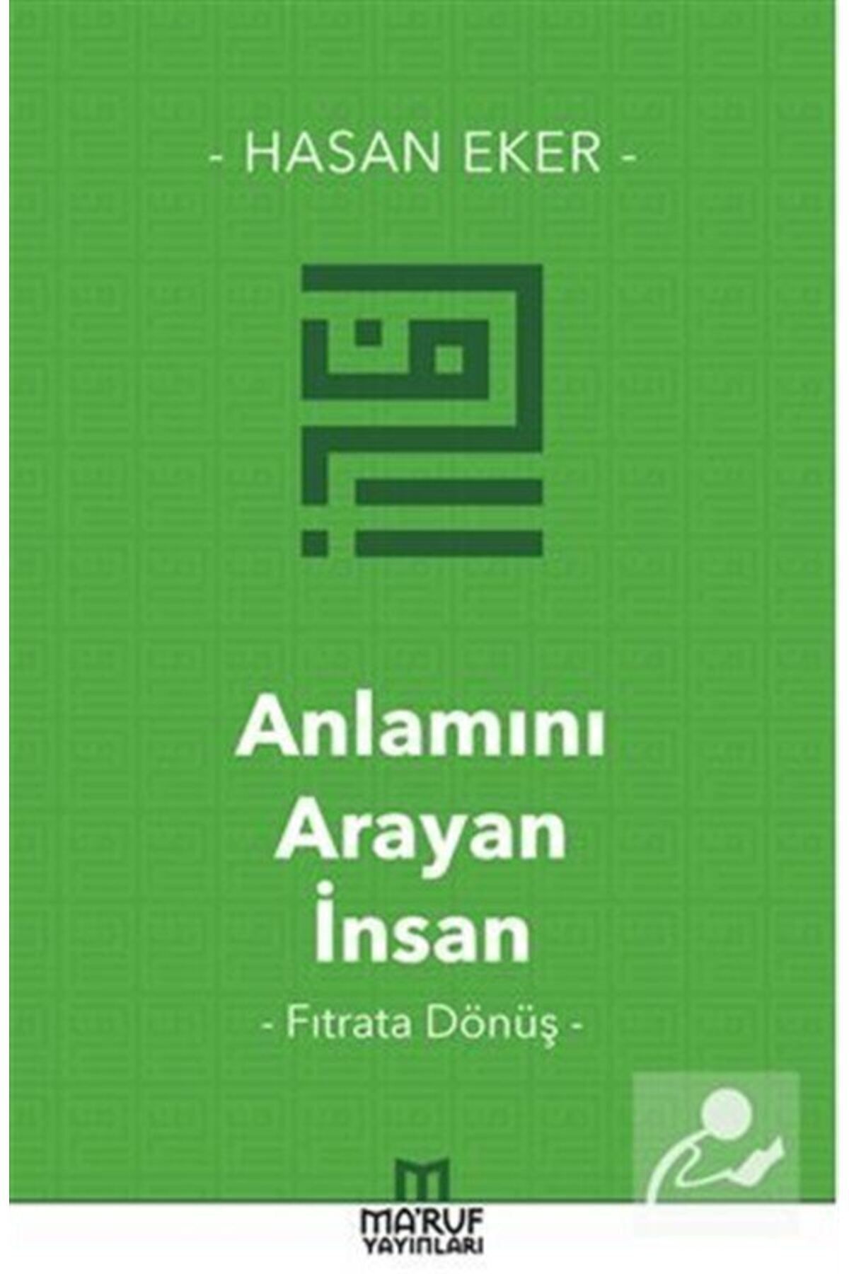 Anlamını Arayan Insan & Fıtrata Dönüş