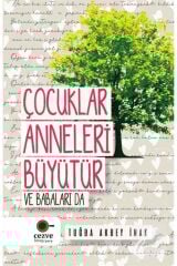 Çocuklar Anneleri Büyütür ve Babaları Da