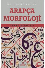 Arapça Morfoloji  (Sarf Bilgisi) kitabı - Faruk Kazan - Ensar Neşriyat