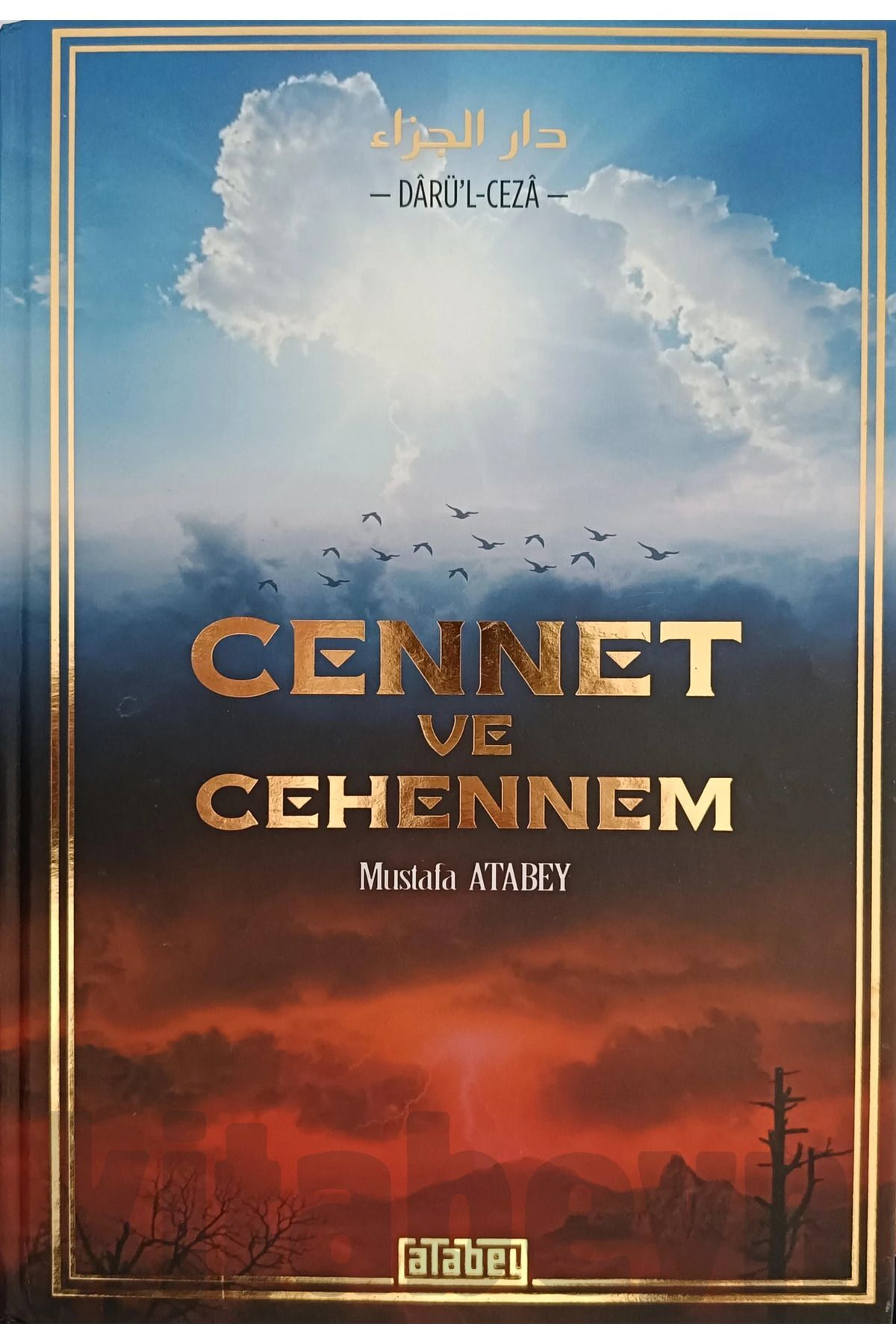 Cennet Ve Cehennem - Darul Ceza - Mustafa Atabey