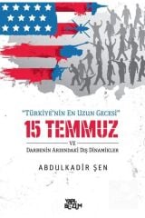 Türkiye'nin En Uzun Gecesi 15 Temmuz Ve Darbenin Ardındaki Dış Dinamikler