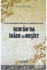 Farklı Mezheplere Mensup Üç Müfessire Göre Kur'an'da Irade Ve Meşiet