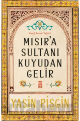 Mısıra Sultanı Kuyudan Gelir Yasin Pişgin Yayınları