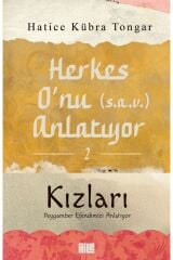 Herkes O'nu (s.a.v.) Anlatıyor - 2 / Hatice Kübra Tongar / Aile Yayınları / 9786259872858