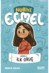 Görev İlk Oruç - Nuriye Ecmel (Merve Özcan) (6-10 Yaş)