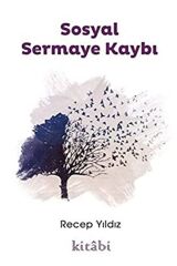 Sosyal Sermaye Kaybı - Recep Yıldız