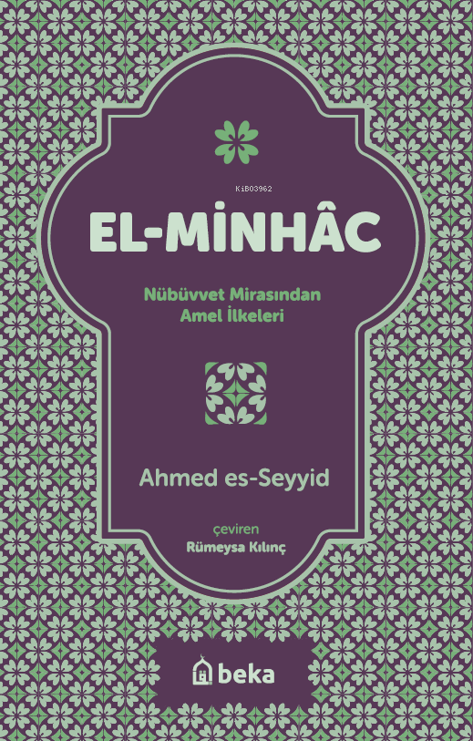 El Minhac - Nübüvvet Mirasından Amel İlkeleri
