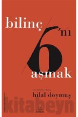 Bilinç 6'ını Aşmak