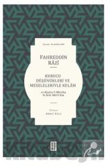 Kurucu Düşünürleri Ve Meseleleriyle Kelam / Er-riyazu'l-munika Fi Arai Ehli'l-ilm