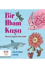 Bir Ilham Kuşu – Ilhamını Doğadan Alan Icatlar / / Süleyman Çınar