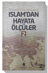 İslam'dan Hayata Ölçüler - 2; Siyasetten Ahlaka