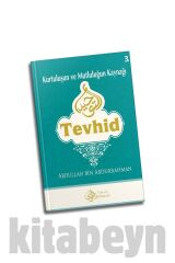 Kurtuluşun Ve Mutluluğun Kaynağı Tevhid