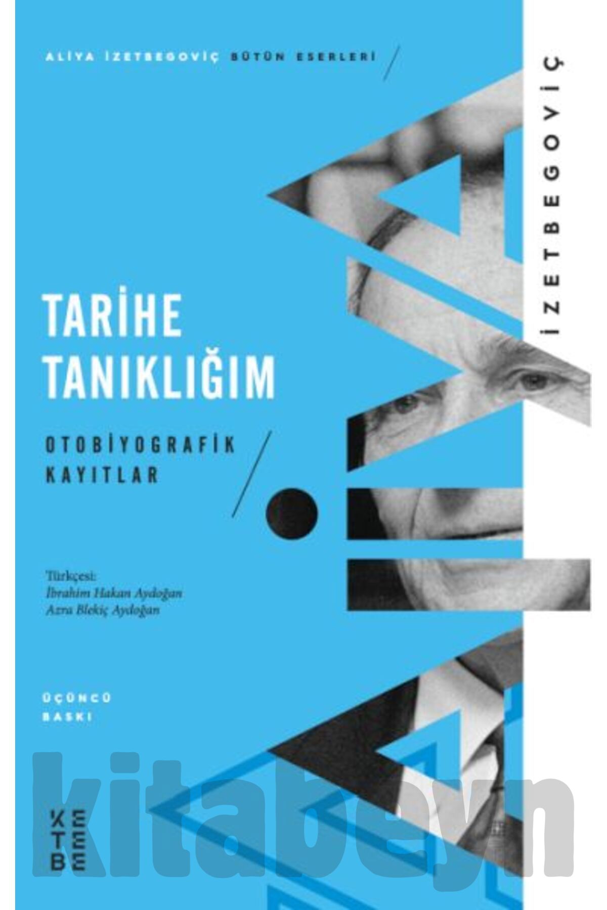 Tarihe Tanıklığım Otobiyografik Kayıtlar