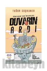 Duvarın Ardı Dünyanın Son Insanları / / Tuğba Coşkuner