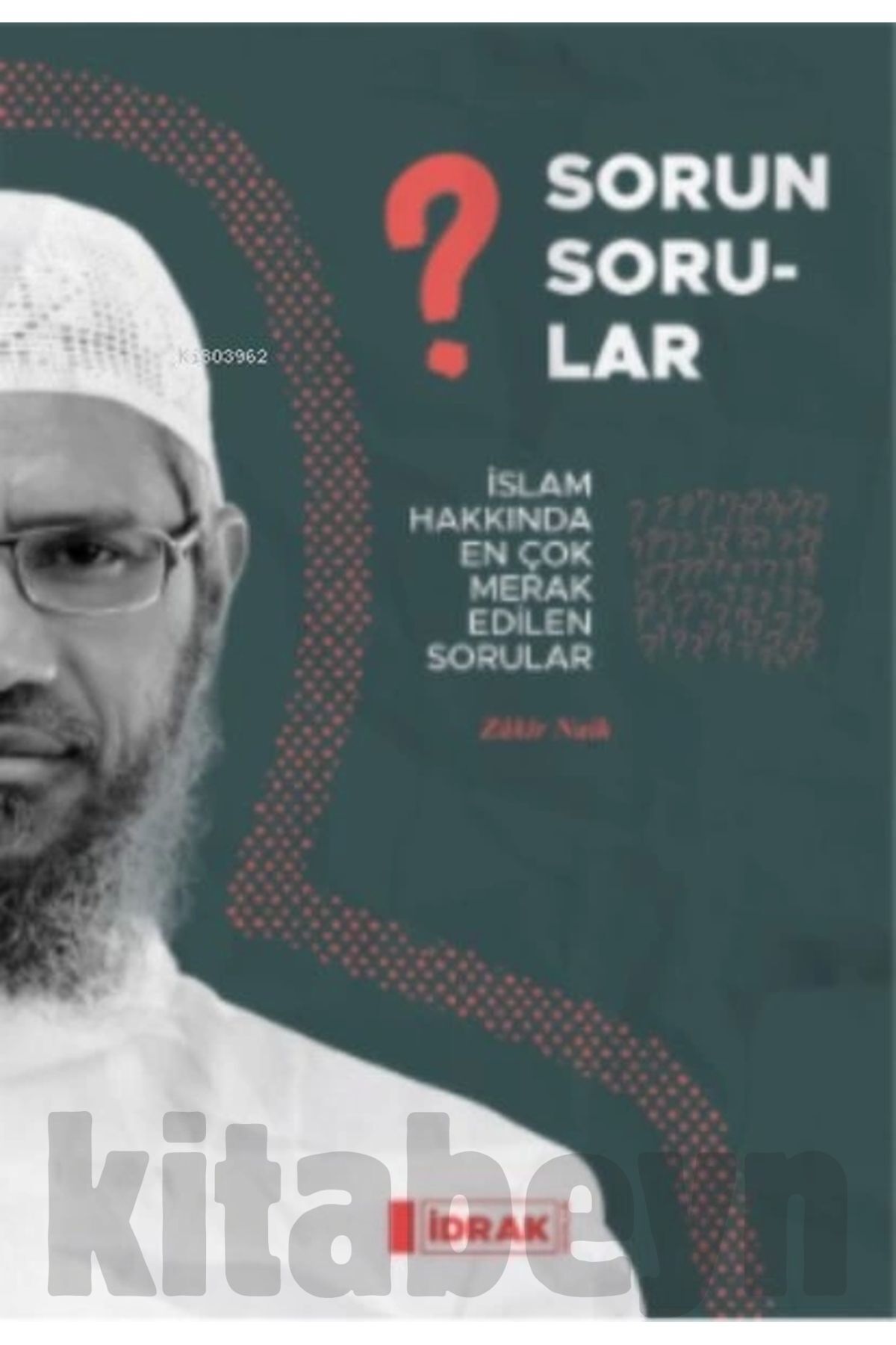 Sorun Sorular;islam Hakk Inda En Çok Merak Edilen Sorular