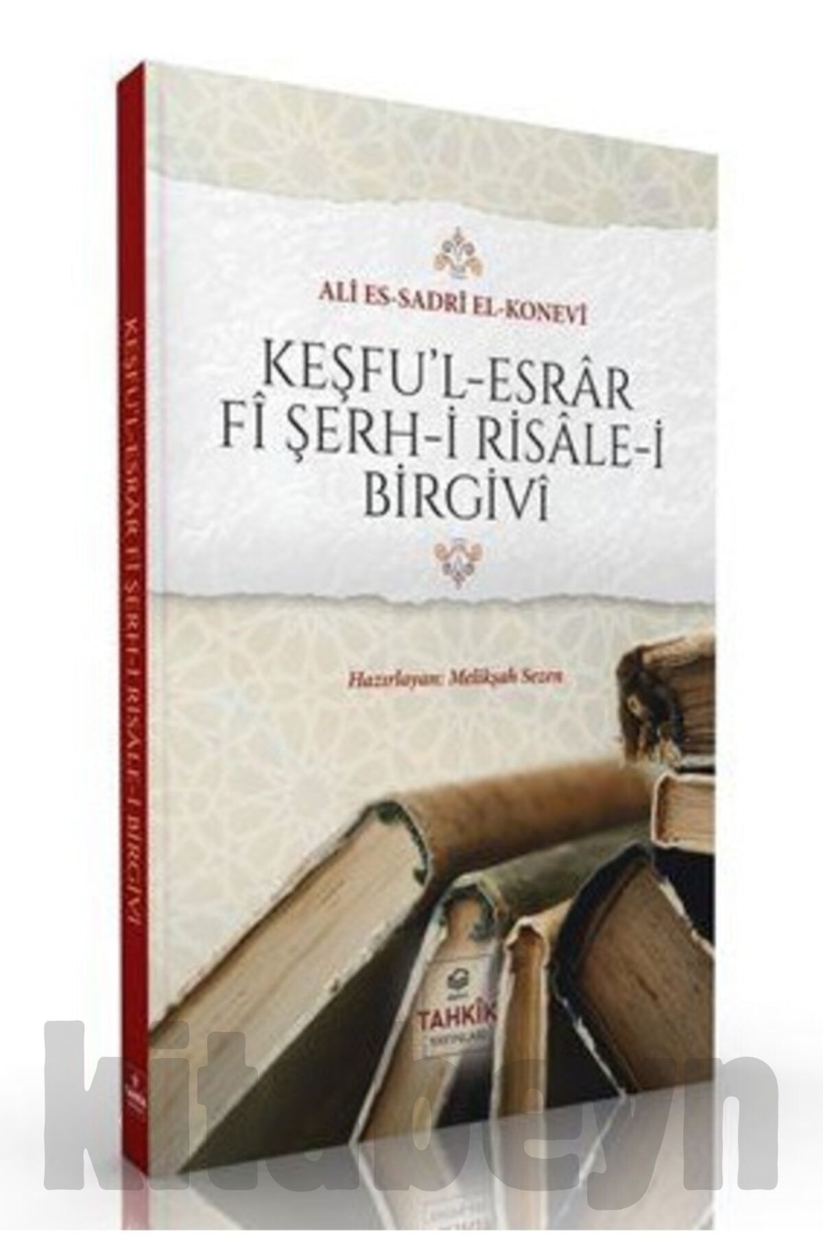 Keşfu’l Esrar Fi Şerh-i Risale-i Birgivi Ali es-Sadri el-Konevi