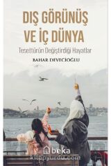 Dış Görünüş ve İç Dünya - Bahar Devecioğlu